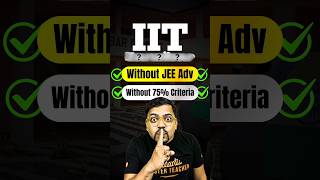 IIT without JEE Advanced and 75 Criteria😱😱jee jee2025 iit iitjee iitzanzibar iitmadras [upl. by Mirilla]