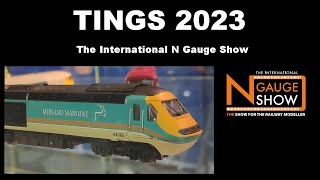 TINGS 2023 The International N Gauge Show [upl. by Krueger]