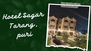 Stayed in Hotel Sagar Tarang  puri [upl. by Rubie753]