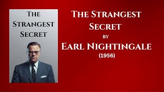 Unlocking Success The Strangest Secret by Earl Nightingale 1956 [upl. by Geirk254]