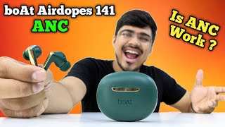 boAt Airdopes 141 ANC Review  Most Successful Earbuds Of boAt  Best ANC Earbuds in 2023 boat [upl. by Bevers195]