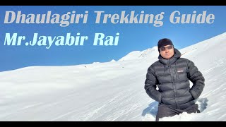 Dhaulagiri Circuit Trekking Guide MrJayabir Rai [upl. by Yearwood408]