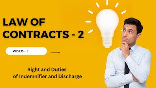 Law of Contract 2  Video 5  Right and Duties of Indemnifier and Discharge [upl. by Panther]