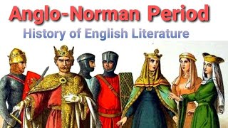 Anglo Norman Period  Background  Writers and Works  History of English Literature [upl. by Irmo]