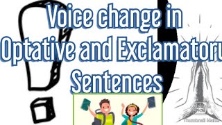 VOICE CHANGE IN OPTATIVE AND EXCLAMATORY SENTENCES [upl. by Konikow]