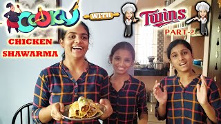 Cooku with Twins Part  2  Chicken Shawarma  Vlog in Tamil  Thirishulam [upl. by Omik]