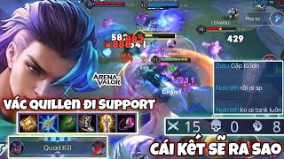 Lần Đầu Vác Quillen Đi Support Khiến Cả Team Chửi Sắp Mặt Và Cái Kết Sẽ Ra Sao [upl. by Rosenkranz]