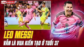 MESSI VẪN LÀ VUA KIẾN TẠO Ở TUỔI 37 CẦU THỦ TẤN CÔNG TOÀN DIỆN NHẤT LỊCH SỬ [upl. by Evyn]