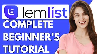 Lemlist Tutorial 2024  How To use Lemlist StepByStep Tutorial [upl. by Krista979]