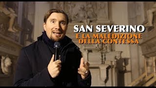 Segreti napoletani San Severino e la maledizione della contessa [upl. by Adnirol598]