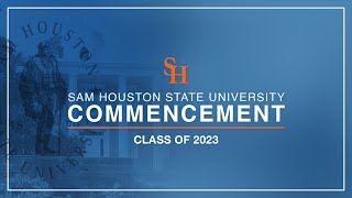 SHSU Summer 2023 Commencement  85 at 230PM [upl. by Natsirk260]