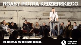 Marta Wierzbicka  Roast Piotra Kędzierskiego III urodziny Standup Polska [upl. by Hoffmann]