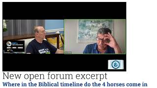 New Open Forum Excerpt  Where in the Biblical timeline do the 4 horses come in [upl. by Loredo267]