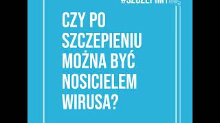 Czy po szczepieniu przeciwko COVID19 mozĚ‡na bycĚ nosicielem wirusa [upl. by Netsrik]