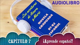 📖 AUDIOLIBRO 7 🎧 quotEl tío Tomás empieza a preocuparsequot 📢 ELE B1B2  Español para extranjeros 📀 [upl. by Eednyl330]