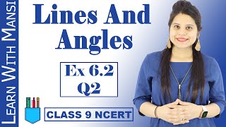 Class 9 Maths  Chapter 6  Exercise 62 Q2  Lines and Angles  NCERT [upl. by Huskamp859]