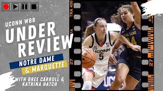 UConn Womens Basketball Under Review Marquette Notre Dame [upl. by Goldstein]