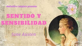 Audiolibro Completo quotSentido y Sensibilidadquot de Jane Austen  Voz Humana [upl. by Naillimxam262]