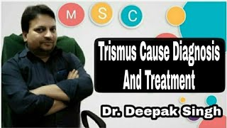 Trismus Cause Diagnosis And Treatment  Lock Jow  Difficult Opening Of Mouth  Deepak PD Singh [upl. by Dougal]