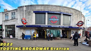 TOOTING BROADWAY Station 2022 [upl. by Kendrick]