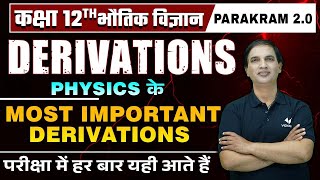 Class 12th Physics Most Important Derivations  Class 12 Physics Derivations  2024 Board Exam [upl. by Viccora]