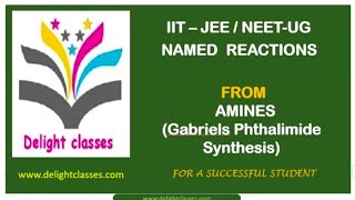 NAMED REACTIONS  GABRIELS PHTHALIMIDE SYNTHESIS  AMINES  IITJEE  NEETUG  CLASS 12 [upl. by Elleval857]