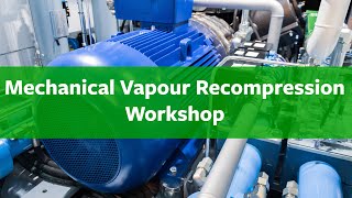 Mechanical Vapour Recompression Workshop  RMIT [upl. by Notyal]