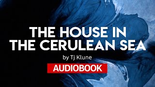 📚 The House in the Cerulean Sea by Tj Klune 🎧 AUDIOBOOK Chapter 1 Listen online [upl. by Chui]