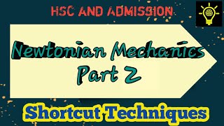 Newtonian Mechanics Part 2  Physics  Shortcut techniques for HSC and Admission [upl. by Concordia364]