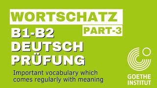 B1 B2 Goethe Wortschatz Prüfung important vocabulary for Deutsch Prüfung B1 B2 Prüfung ECL Telc new [upl. by Sset]