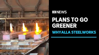 Electric furnace deal paves way for green steel production  ABC News [upl. by Shela]