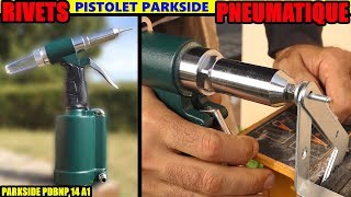 pistolet à rivets pneumatique PARKSIDE LIDL PDBNP 14 Air Blind Rivet Gun compreseur PKO 270 [upl. by Snodgrass]