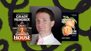 Grady Hendrix Lets Talk about quotHow to Sell A Haunted Housequot [upl. by Leeke263]