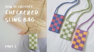 Checkered Sling Bag Crochet Tutorial Part 2  daMira [upl. by Christabel]