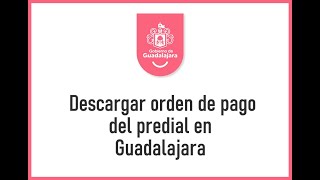 Descargar Orden de Pago del Predial en Guadalajara [upl. by Maguire]