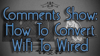 Comments Show How To Convert WiFi to Wired Internet [upl. by Maise]