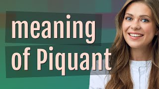 Piquant  meaning of Piquant [upl. by Carlee]