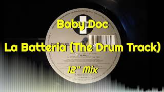 Baby Doc  La Batteria The Drum Track 12quot Mix [upl. by Ronyar]