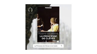 Livre Audio  La Princesse de Clèves 1678 de Madame de Lafayette  Raconté par Samar Ksia [upl. by Otrepur]