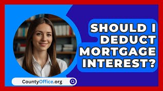 Should I Deduct Mortgage Interest  CountyOfficeorg [upl. by Adnylem193]