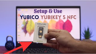 YubiKey 5 NFC  How to Setup amp Use Yubico [upl. by Amled]