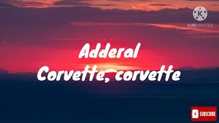 Adderal  Corvette Corvette audio [upl. by Nyved]