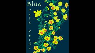 Blue Palo Verde [upl. by Kristel]