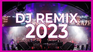 DJ REMIX SONGS 2023  Remixes amp Mashups of Popular Songs 2023  DJ Remix Club Music Songs Mix 2022 🎉 [upl. by Lamrert858]