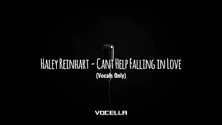 Haley Reinhart  Cant Help Falling in Love Studio AcapellaVocals Only [upl. by Chery]