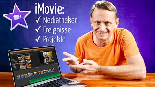 iMovie Mediatheken Ereignisse Medien und Projekte einfach erklärt [upl. by Arfihs]