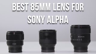 BEST 85MM LENS FOR SONY ALPHA a9 a7R II a7 II a6500 a6300 a6000 [upl. by Annayad641]