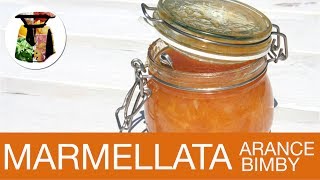 Marmellata di Arance Bimby [upl. by Hendrik]