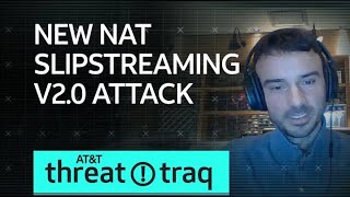 New NAT Slipstreaming v20 Attack  ATampT ThreatTraq [upl. by Nirro82]