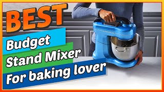 ✅ Get 10 Best Budget Stand Mixer For Baking Lover– the Ultimate Top 10 List [upl. by Gausman]